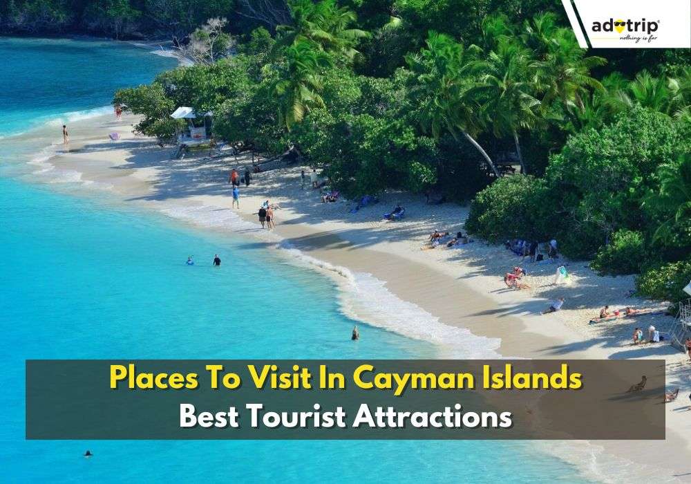 Places To Visit In Cayman Islands